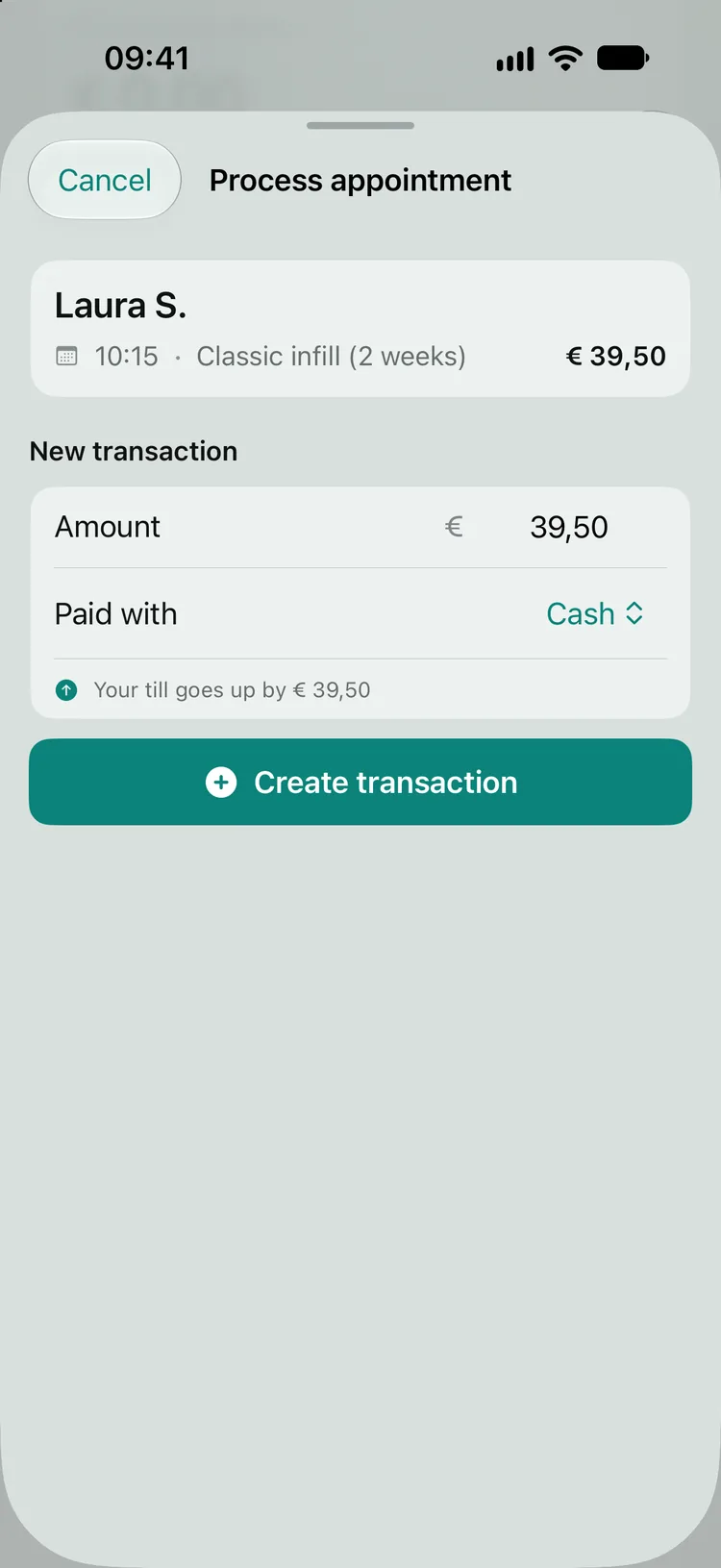 The Process appointment sheet for Laura S. (10:15, Classic infill (2 weeks), € 39,50): a new transaction with amount € 39,50, paid with Cash, the message Your till goes up by € 39,50 and the Create transaction button.