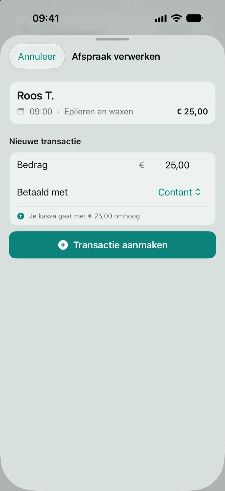 De sheet Afspraak verwerken voor Roos T. (09:00, Epileren en waxen, € 25,00): nieuwe transactie met bedrag € 25,00, betaald met Contant, de melding Je kassa gaat met € 25,00 omhoog en de knop Transactie aanmaken.